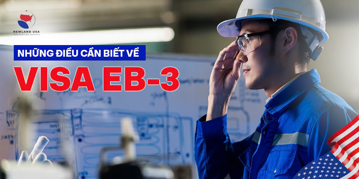 Những điều cần biết về Visa EB3