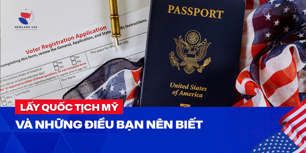 Lấy quốc tịch Mỹ và những điều bạn nên biết 