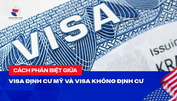 Cách phân biệt giữa Visa định cư Mỹ và Visa không định cư