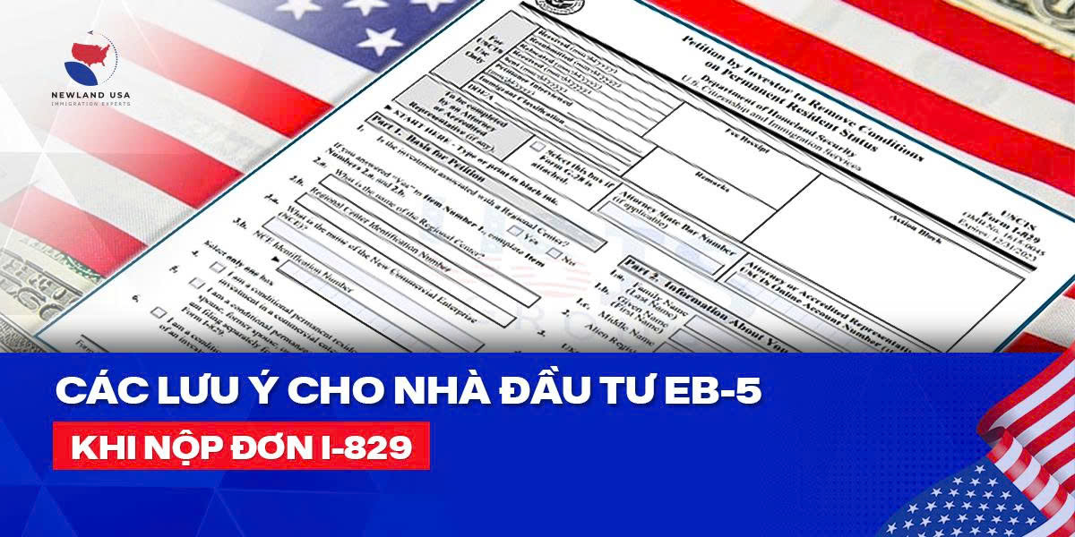 Các lưu ý cho nhà đầu tư EB5 khi nộp đơn I-829 