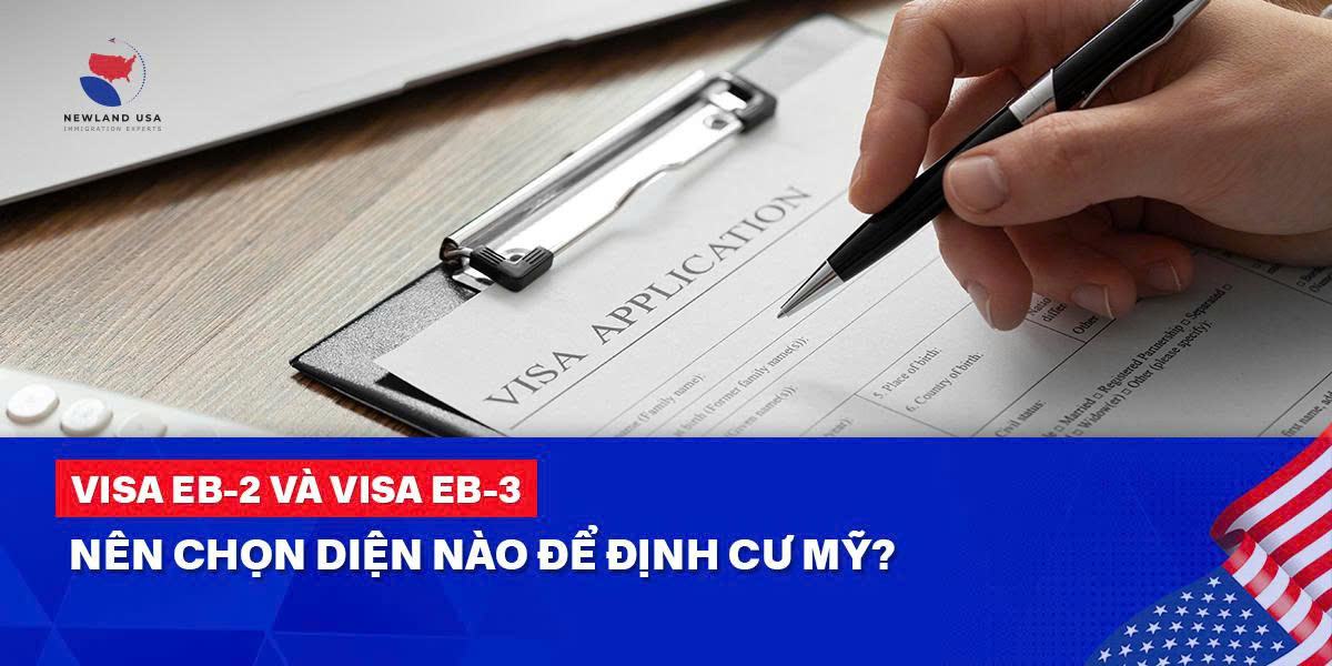 Visa EB2 và Visa EB3: Nên chọn diện nào để định cư Mỹ? 