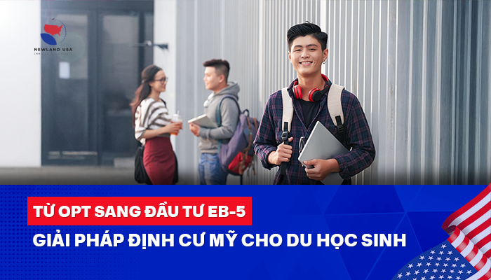 Từ OPT sang đầu tư EB5: Giải pháp định cư Mỹ cho du học sinh