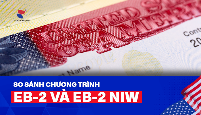 So sánh chương trình EB2 và EB2 NIW