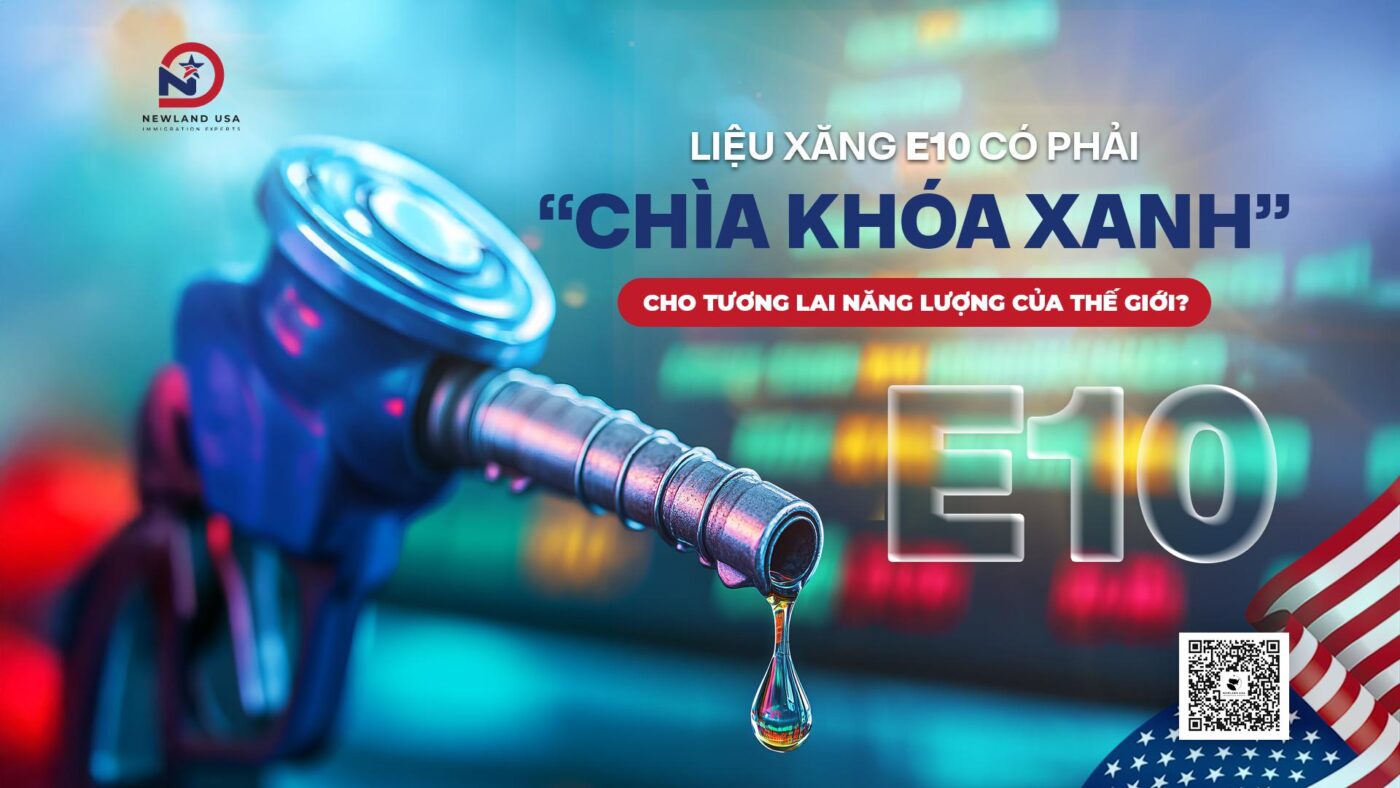 Liệu xăng E10 có phải “chìa khóa xanh” cho tương lai năng lượng của thế giới?