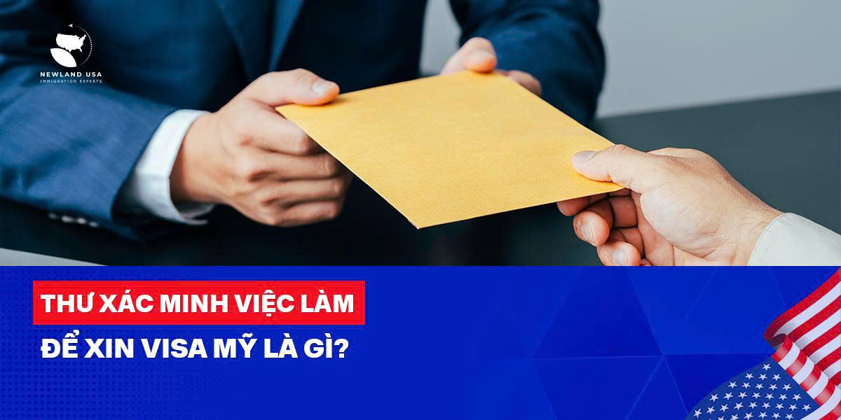 Thư xác minh việc làm để xin Visa Mỹ là gì?