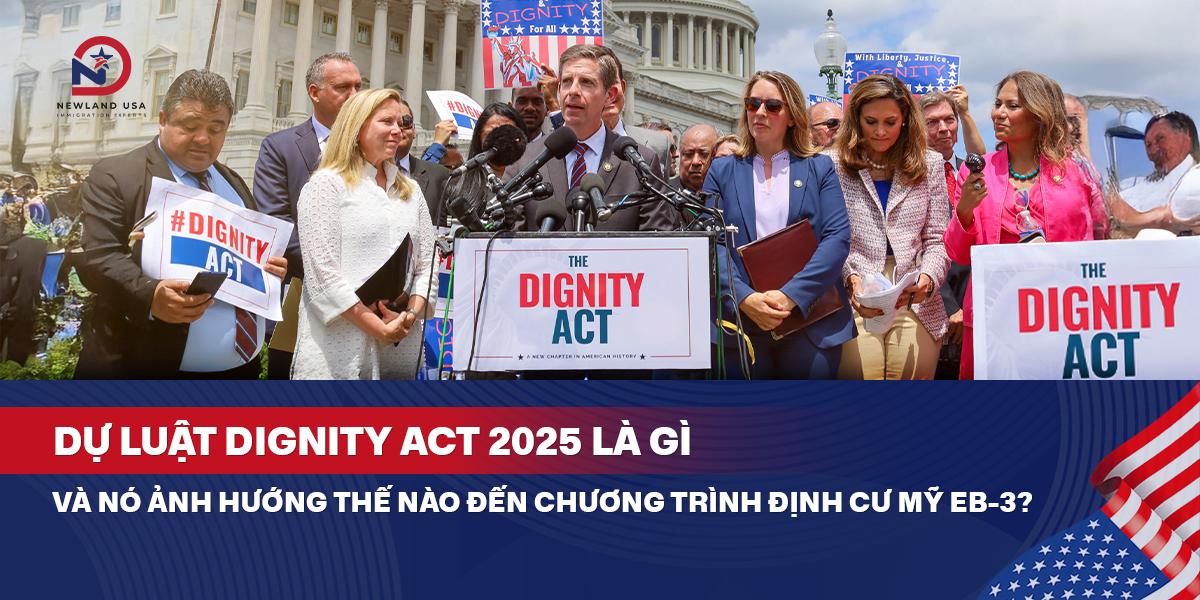 Dự luật Dignity Act 2025 là gì và nó ảnh hướng thế nào đến chương trình định cư Mỹ EB3 