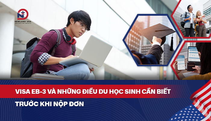 Visa EB3 và những điều du học sinh cần biết trước khi nộp đơn