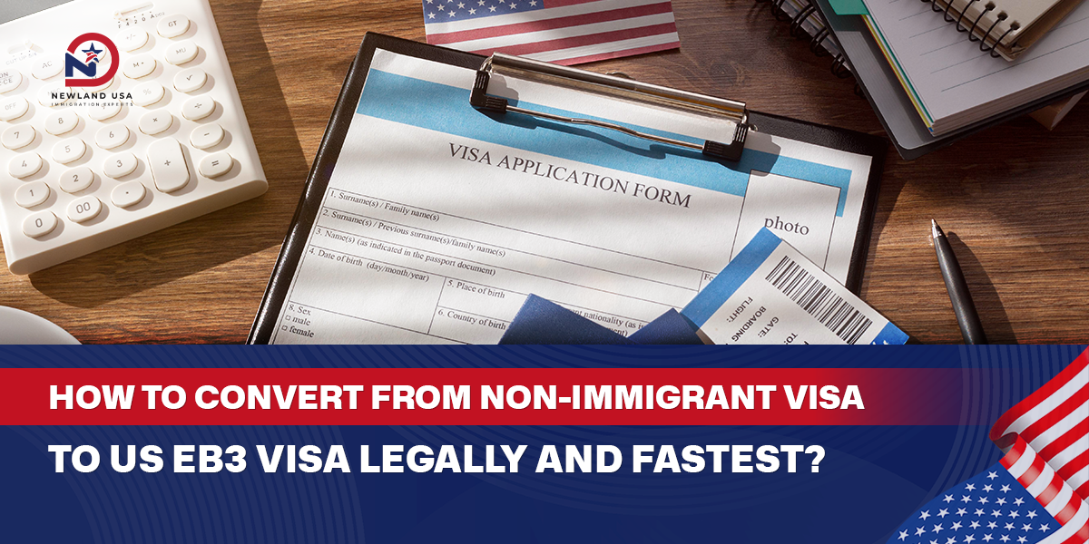How to Legally and Quickly Transition from a Non-Immigrant Visa to the EB3 Visa