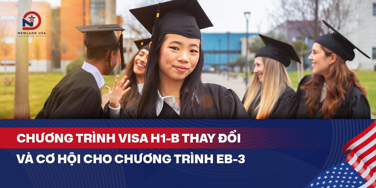 Chương trình Visa H1B thay đổi và cơ hội cho chương trình EB3 
