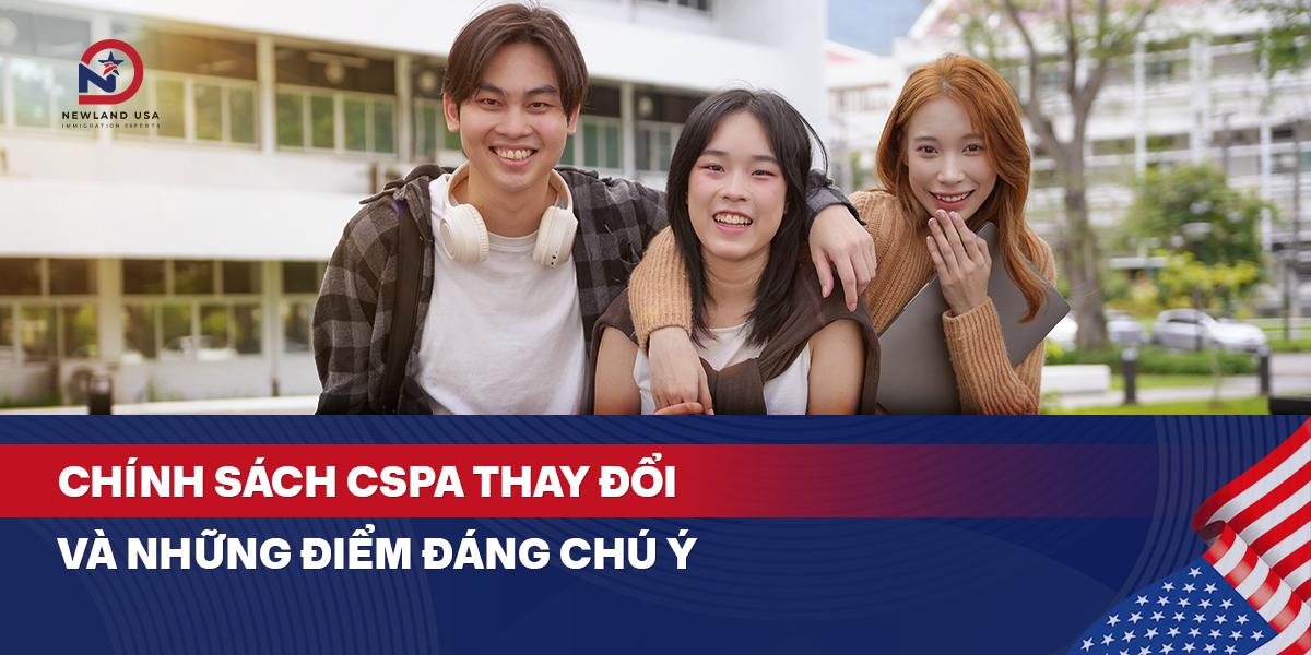 Chính sách CSPA thay đổi và những điểm đáng chú ý 