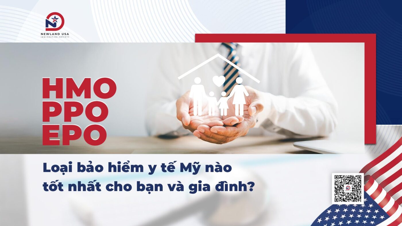 HMO, PPO hay EPO - Loại bảo hiểm y tế Mỹ nào tốt nhất cho bạn và gia đình?