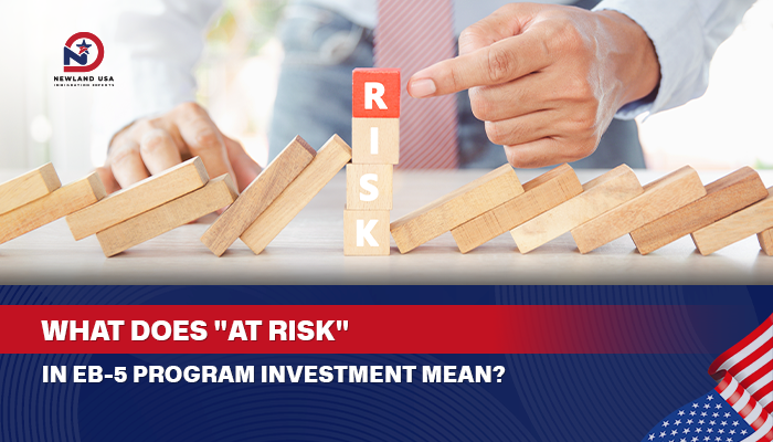 What does “at risk” mean in EB-5 investment?