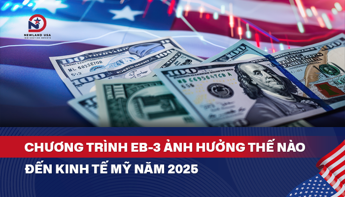Chương trình EB3 ảnh hưởng thế nào đến kinh tế Mỹ năm 2025