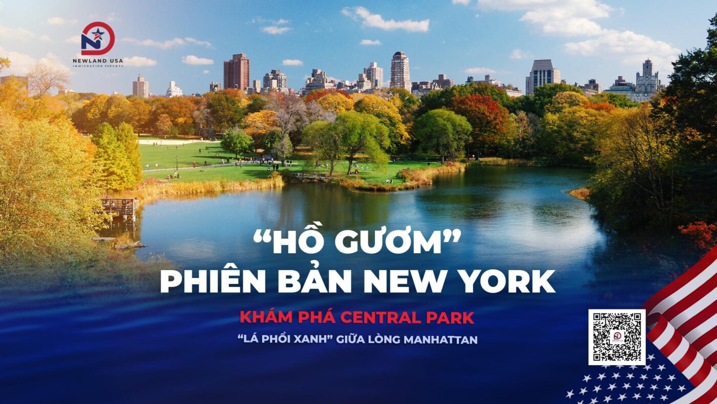 “Hồ Gươm” phiên bản New York: Khám phá Central Park - “Lá phổi xanh” giữa lòng Manhattan