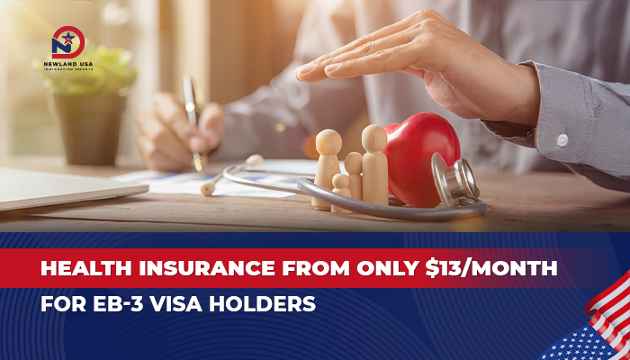 Health insurance starting from only $13/month for EB3 visa applicants