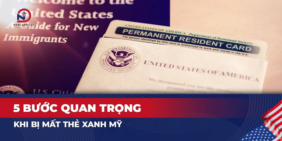 5 bước quan trọng khi bị mất thẻ xanh Mỹ