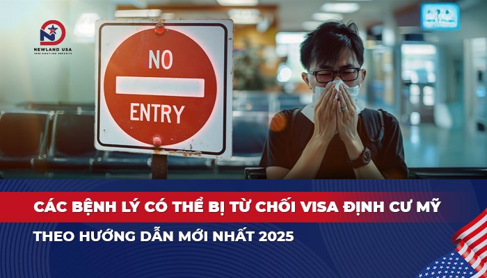 Các bệnh lý có thể bị từ chối Visa định cư Mỹ theo hướng dẫn mới nhất 2025