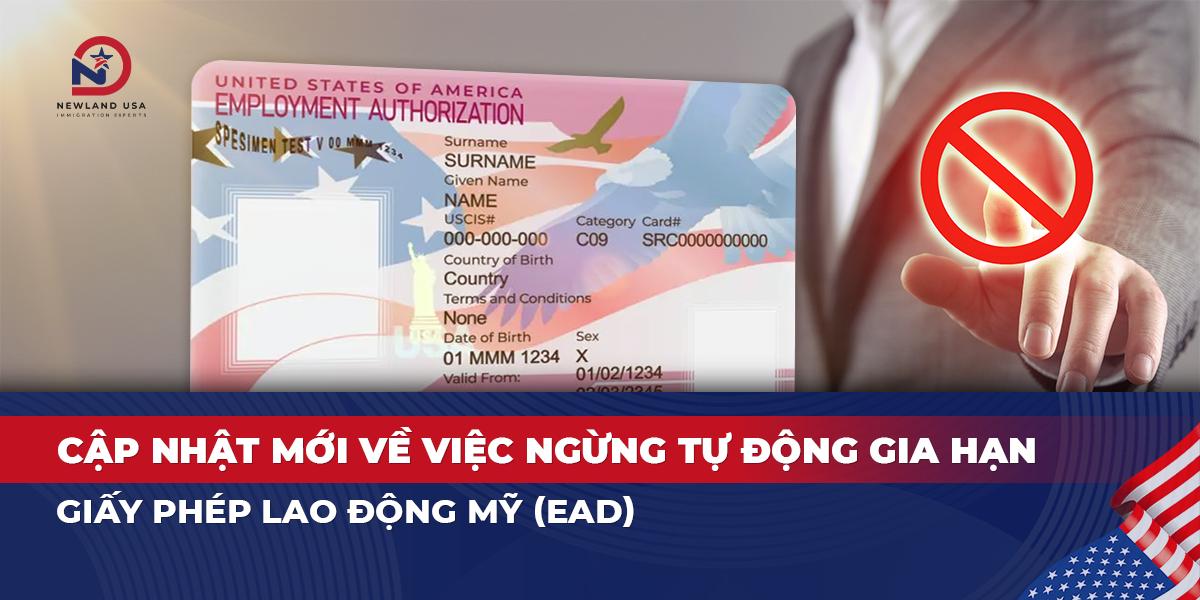 Cập nhật mới về việc ngừng tự động gia hạn giấy phép lao động Mỹ (EAD)