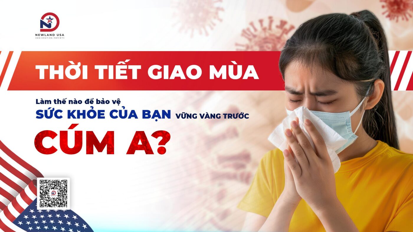 Thời tiết giao mùa: Làm thế nào để bảo vệ sức khỏe của bạn vững vàng trước Cúm A?