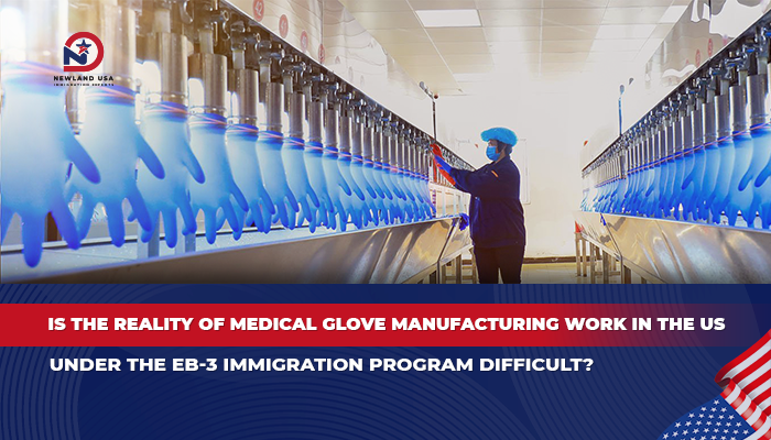 Overview of medical glove manufacturing jobs in the United States under the EB-3 immigration program
