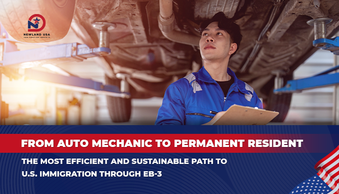 From Auto Mechanic to Permanent Resident: The Optimal and Sustainable Path to the U.S. through EB-3.