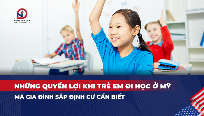 Những quyền lợi khi trẻ em đi học ở Mỹ mà gia đình sắp định cư cần biết