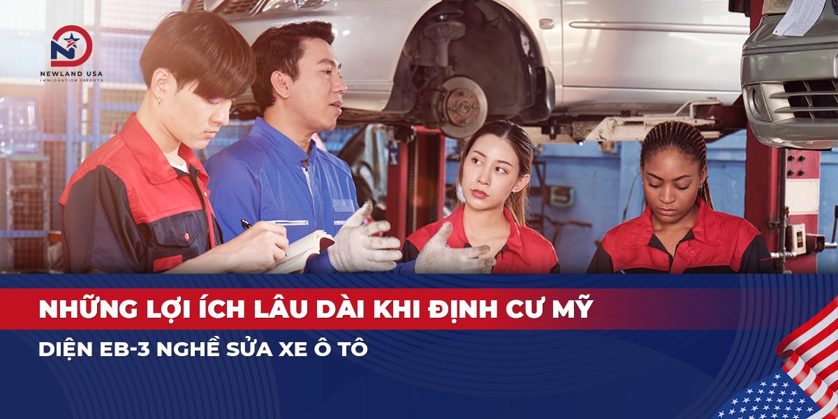 Những lợi ích lâu dài khi định cư Mỹ diện EB3 nghề sửa xe ô tô