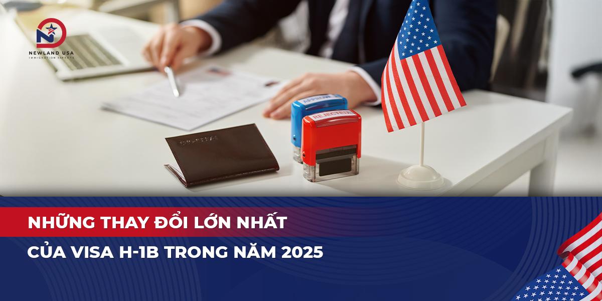 Những thay đổi lớn nhất của Visa H1B trong năm 2025
