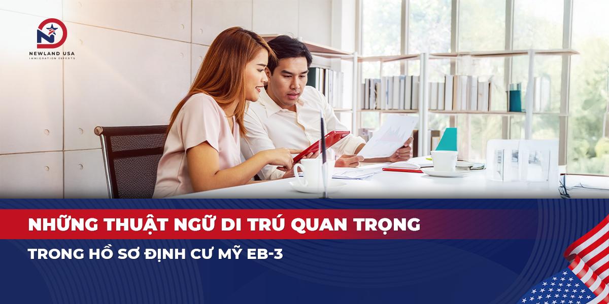 Những thuật ngữ di trú quan trọng trong hồ sơ định cư Mỹ EB3