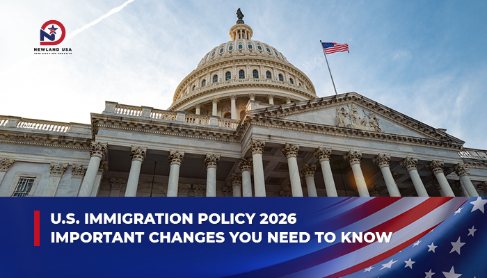 US Immigration Policy 2026: Important Changes You Need to Know