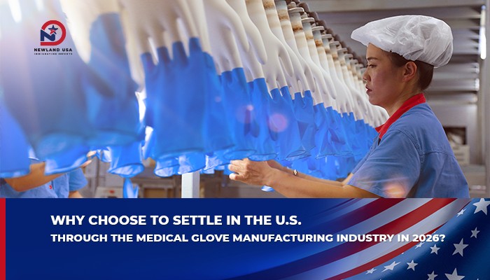 Why choose U.S. immigration through EB-3 medical glove manufacturing in 2026?