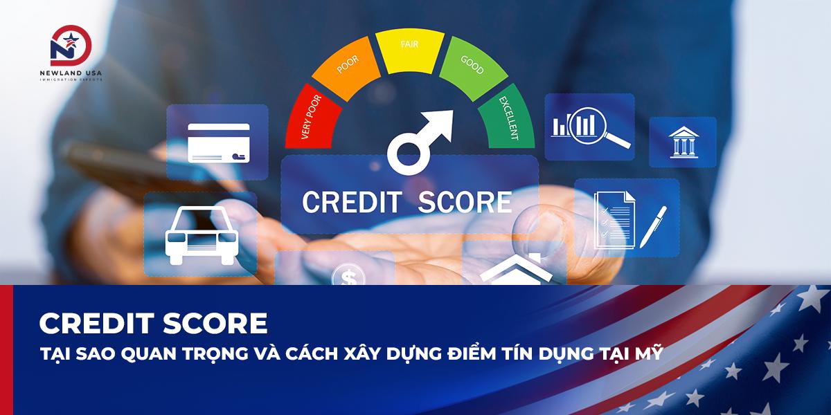 Credit Score: Tại sao quan trọng và cách xây dựng điểm tín dụng tại Mỹ