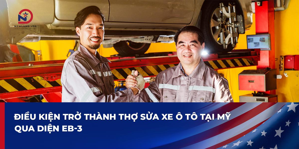Điều kiện trở thành thợ sửa xe ô tô tại Mỹ qua diện EB3