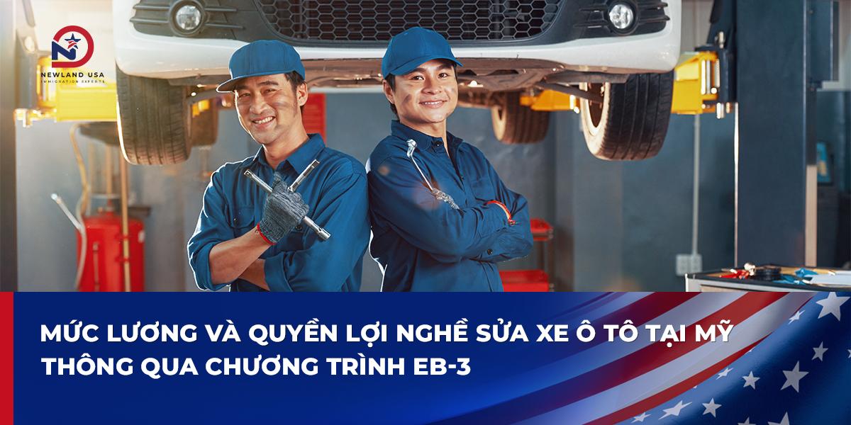 Mức lương và quyền lợi nghề sửa xe ô tô tại Mỹ thông qua chương trình EB3