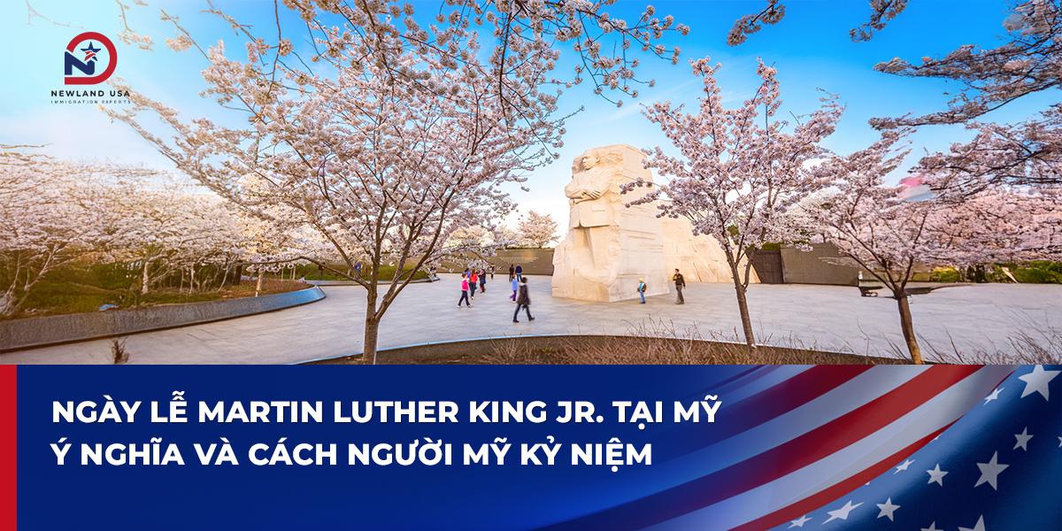 Ngày lễ Martin Luther King Jr. tại Mỹ: Ý nghĩa và cách người Mỹ kỷ niệm