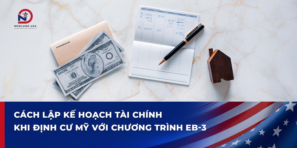 Cách lập kế hoạch tài chính khi định cư Mỹ với chương trình EB3