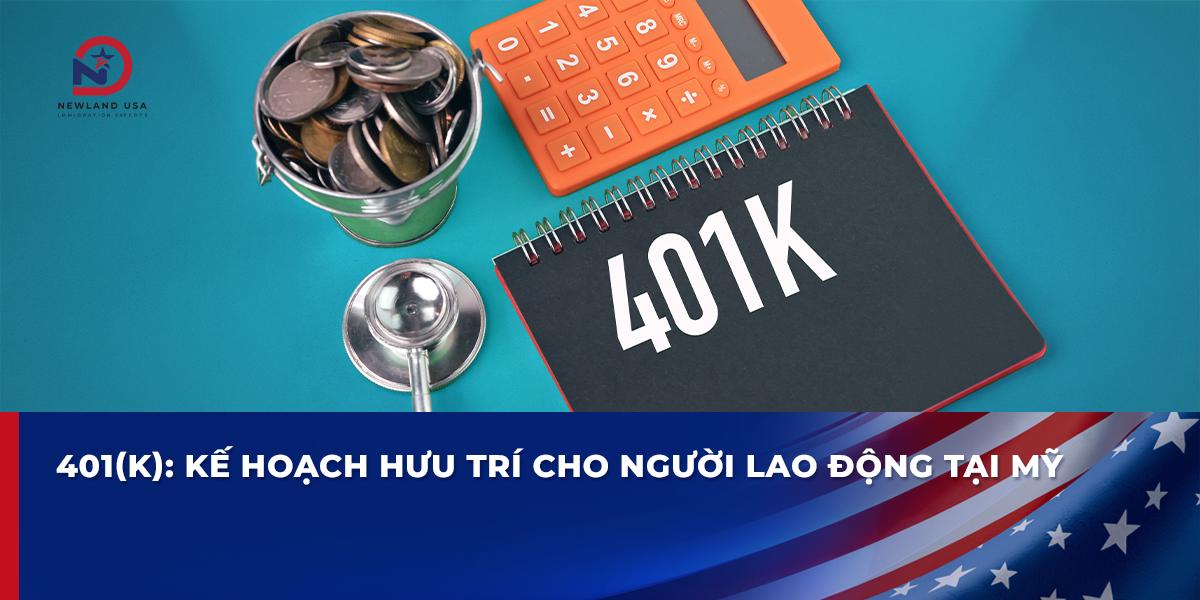 401(k): Kế hoạch hưu trí cho người lao động tại Mỹ