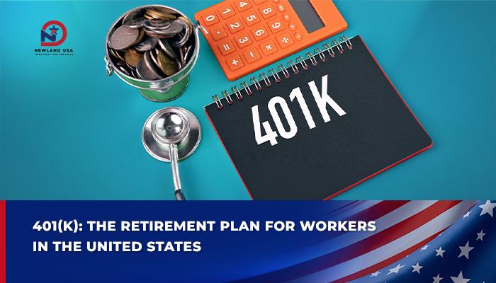 401(k): Retirement Plan for Workers in the United States