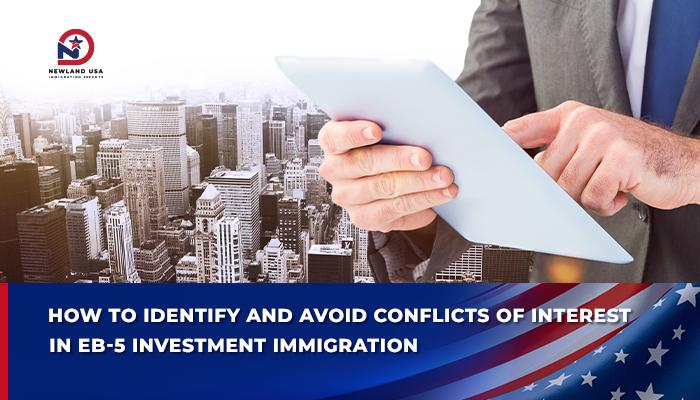 How to Identify and Avoid Conflicts of Interest in EB-5 Investment