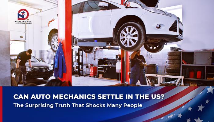 Can Auto Mechanics Immigrate to the U.S.? The Surprising Truth