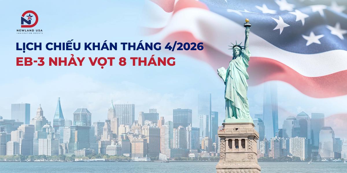 Lịch chiếu khán tháng 4/2026: EB3 nhảy vọt 8 tháng