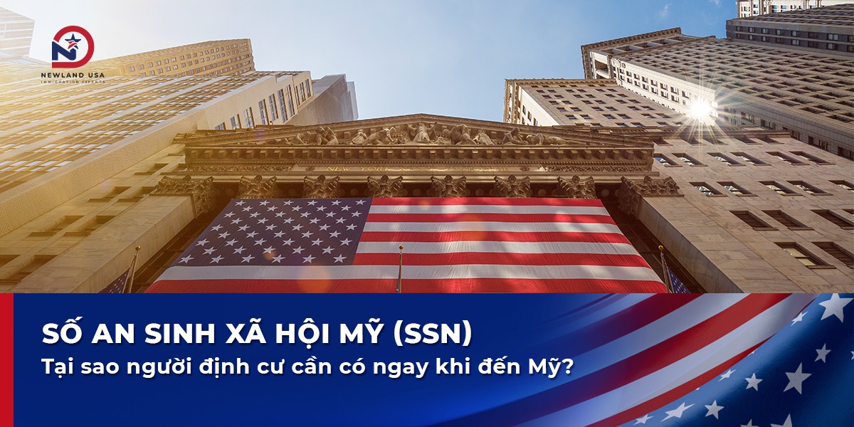 Số An Sinh Xã Hội Mỹ (SSN): Tại sao người định cư cần có ngay khi đến Mỹ?