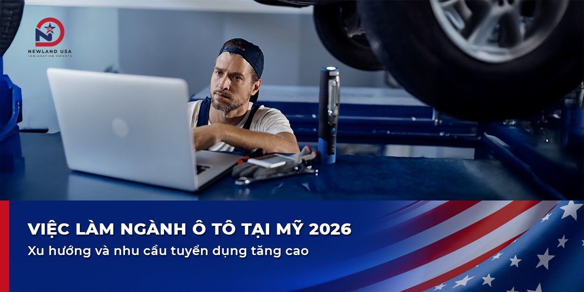 Việc làm ngành ô tô tại Mỹ 2026: Xu hướng và nhu cầu tuyển dụng tăng cao