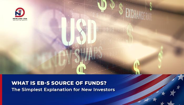 What Is the EB-5 Source of Funds? The Simplest Explanation for New Investors