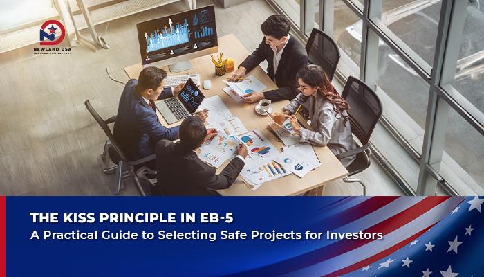 The KISS Principle in EB-5: How to Choose a Safe Project for Investors