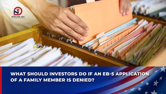 What Should Investors Do If a Family Member's EB-5 Petition Is Denied?