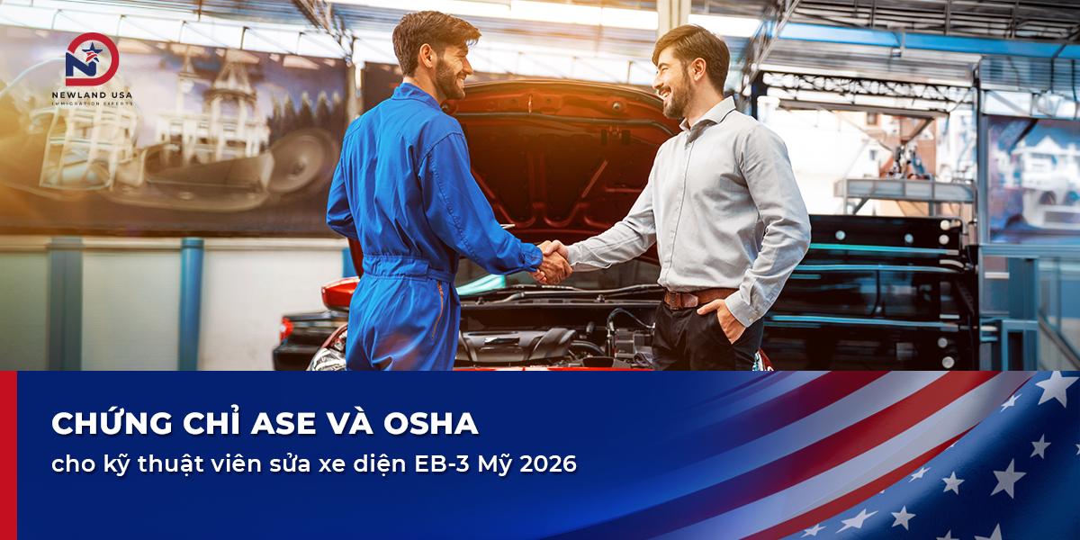 Chứng chỉ ASE và OSHA cho kỹ thuật viên sửa xe diện EB3 Mỹ 2026