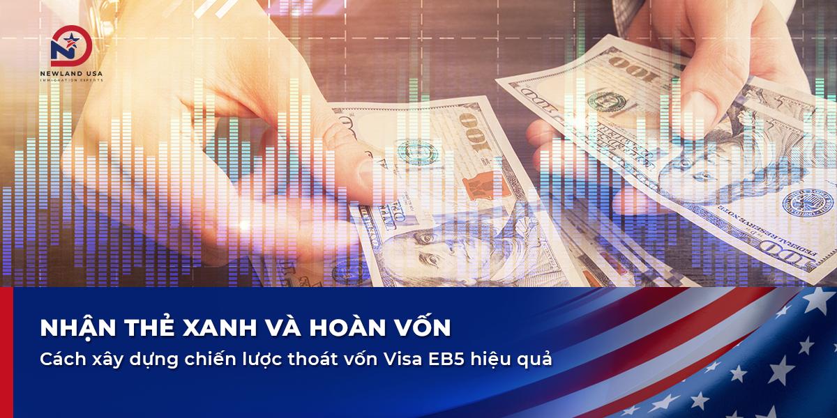 Nhận Thẻ Xanh và hoàn vốn: Cách xây dựng chiến lược thoát vốn Visa EB5 hiệu quả