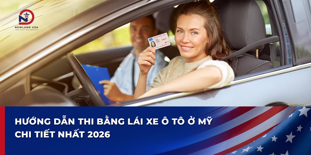 Hướng dẫn thi bằng lái xe ô tô ở Mỹ chi tiết nhất 2026