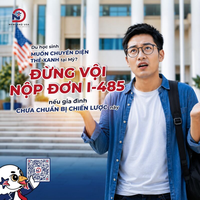 Du học sinh muốn chuyển diện thẻ xanh tại Mỹ? Đừng vội nộp đơn I-485 nếu gia đình chưa chuẩn bị chiến lược này
